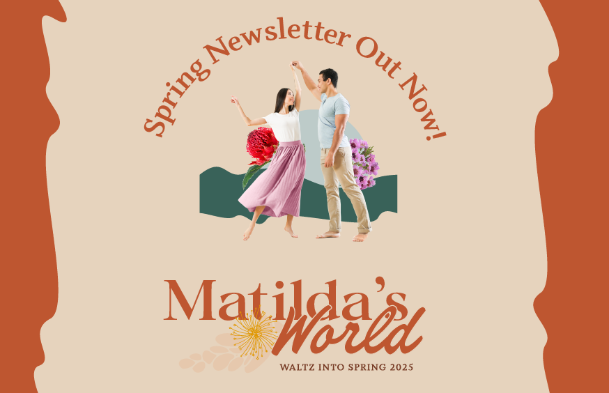 Waltz into spring – Matilda's World newsletter